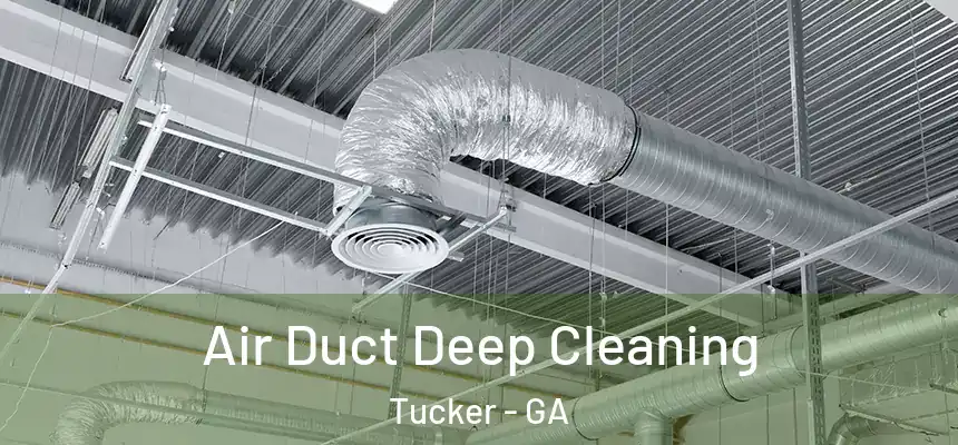  Air Duct Deep Cleaning Tucker - GA