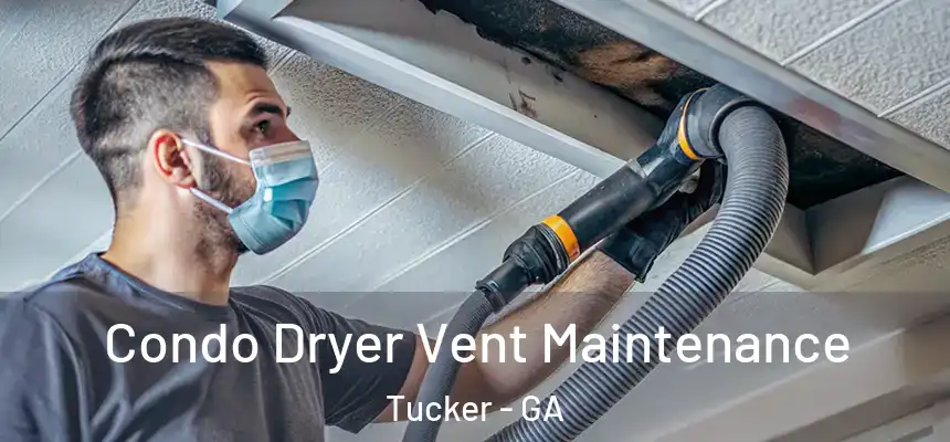 Condo Dryer Vent Maintenance Tucker - GA