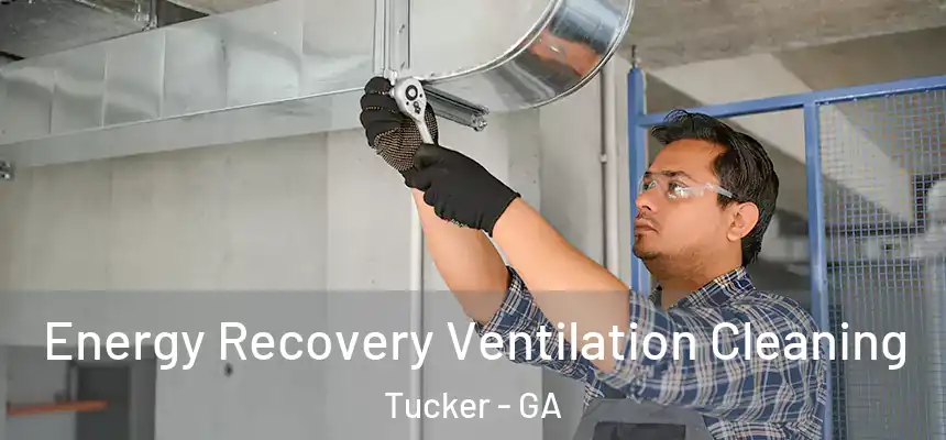 Energy Recovery Ventilation Cleaning Tucker - GA