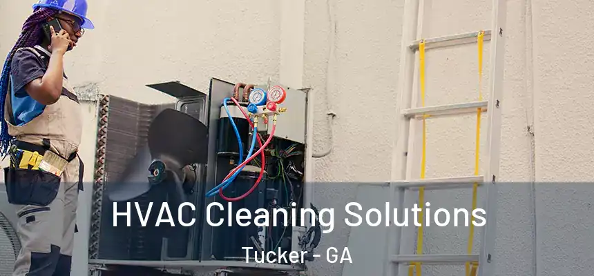HVAC Cleaning Solutions Tucker - GA