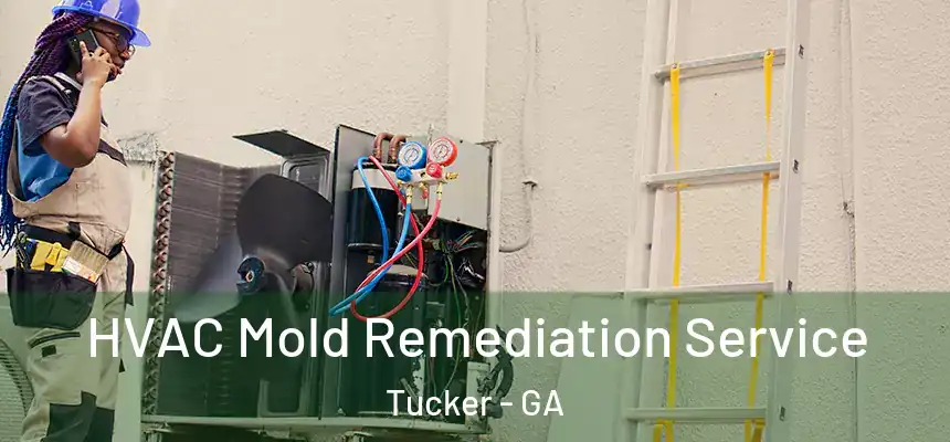 HVAC Mold Remediation Service Tucker - GA