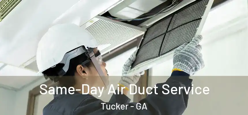  Same-Day Air Duct Service Tucker - GA