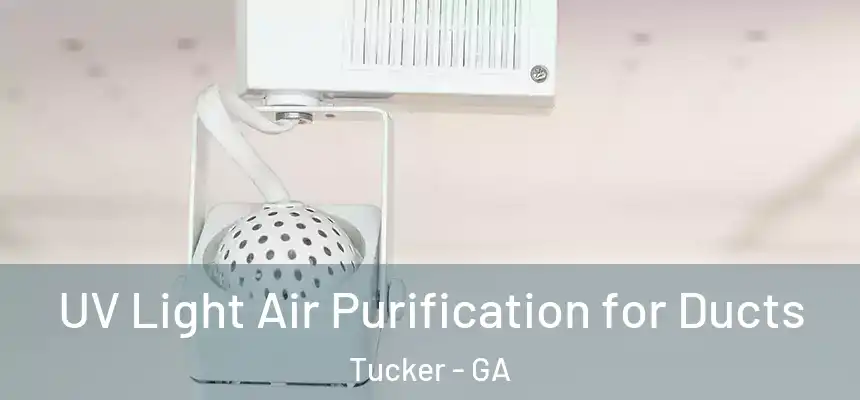  UV Light Air Purification for Ducts Tucker - GA